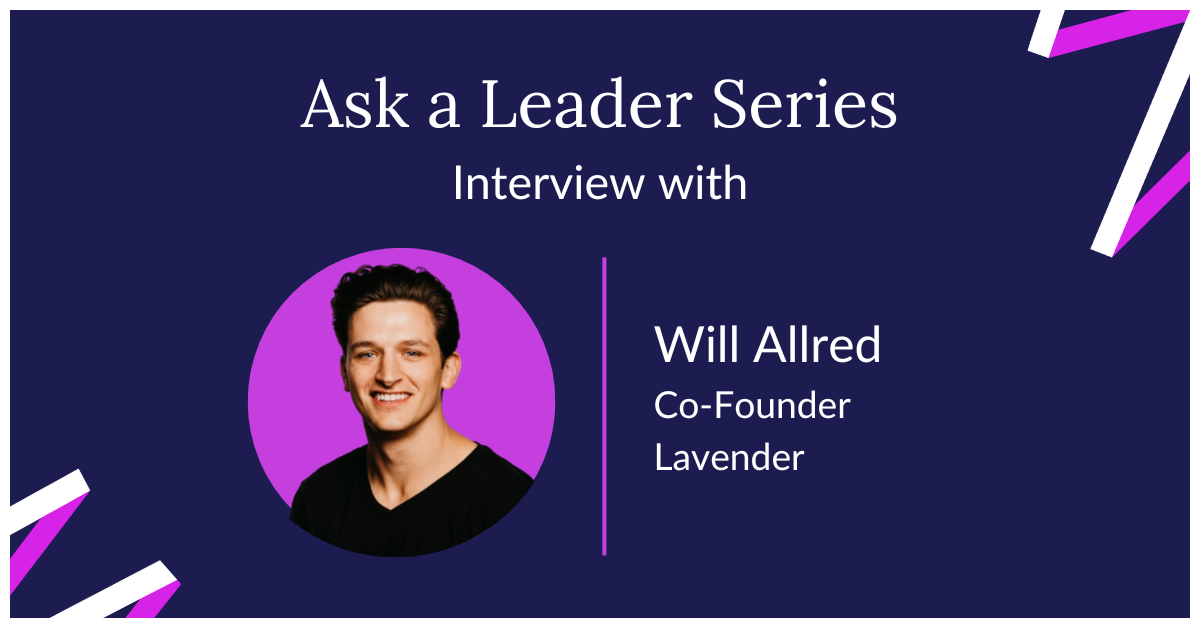 Interview with Will Allred, Co-Founder at Lavender